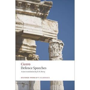Defence Speeches -- Cicero